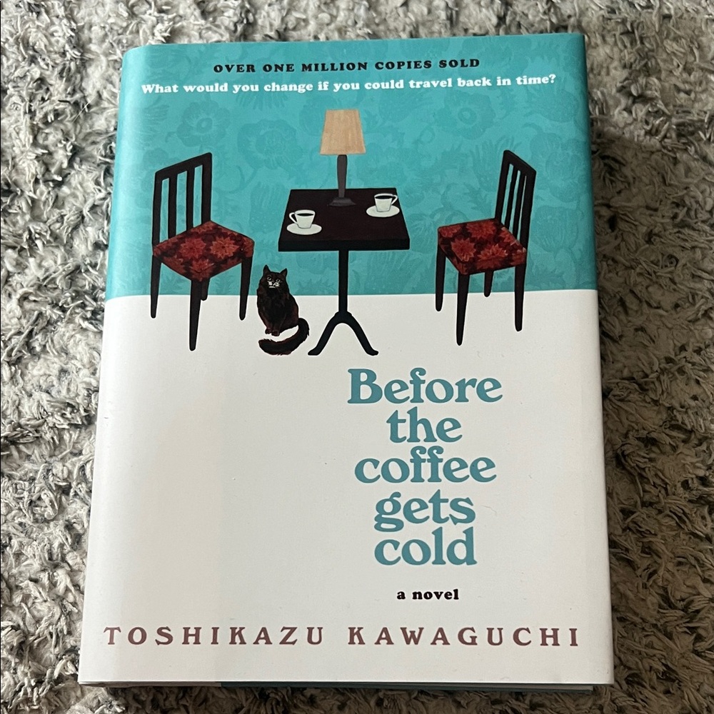 Before the Coffee Gets Cold By Toshikazu Kawaguchi